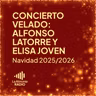 Navidad 2025-2026: Concierto Velado con Alfonso Latorre y Elisa Joven