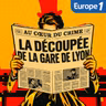 Europe 1 raconte... Les grands faits divers : La découpée de la gare de Lyon