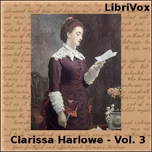 Clarissa Harlowe, or the History of a Young Lady - Volume 3 by Samuel Richardson (1689 - 1761)