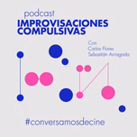 Improvisaciones Compulsivas
