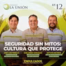 12 l Seguridad sin mitos: cultura que protege