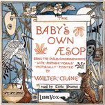 Baby's Own Aesop (Version 2), The by Walter Crane (1845 - 1915)