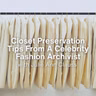 [FROM THE ARCHIVES] Closet Preservation Tips From A Celebrity Fashion Archivist