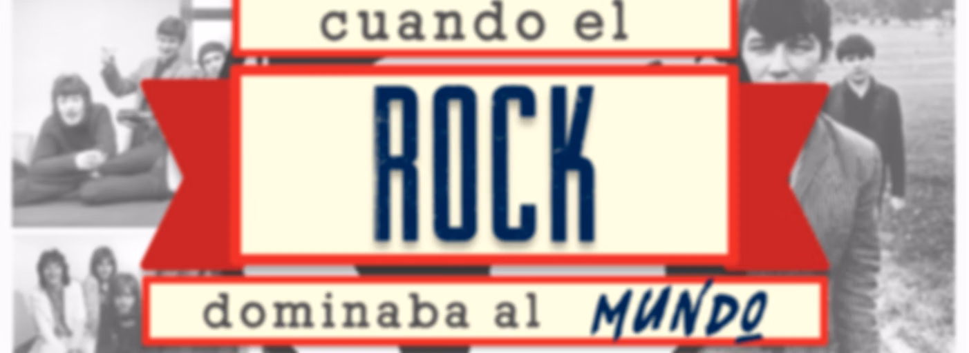 Cuando el Rock dominaba al mundo