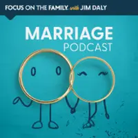 Focus on the Family Marriage Podcast