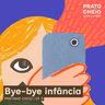 Bye-bye infância
