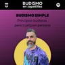 240: BUDISMO SIMPLE - Principios budistas para cualquier persona