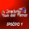 A Sombria Rua das Flores | Episódio #4