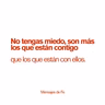 No tengas miedo, son más los que están contigo que los que están con ellos - Mensajes de Fe - Jorge Lozano H.
