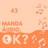 Manda áudio 43