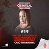 TIRO EM 6 SEGUNDOS: FALHA POLICIAL OU LEGÍTIMA DEFESA? - CASO THAWANNA - IC TRUE CRIME #019