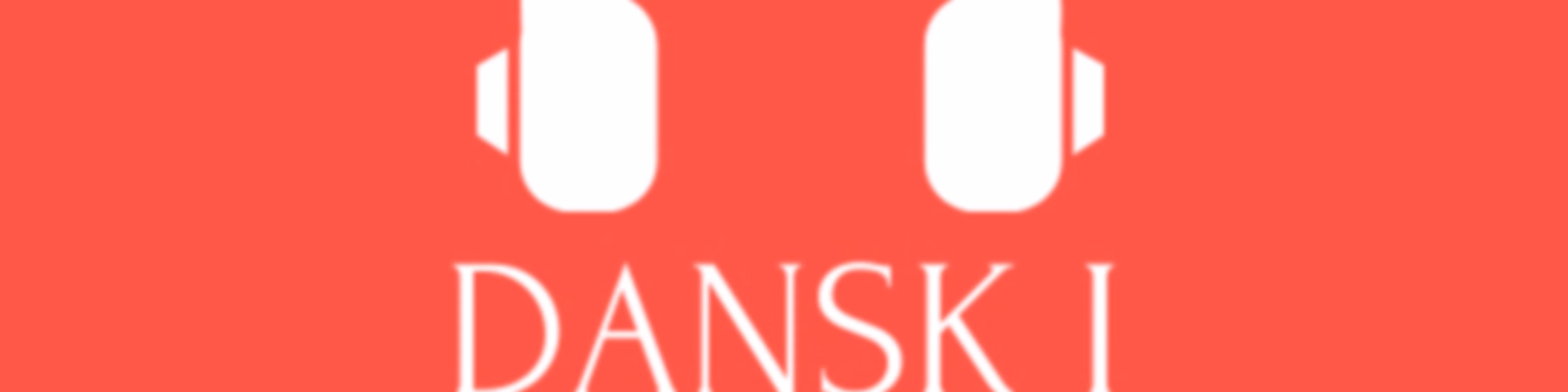 Dansk i ørerne