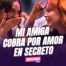 Mi amiga COBRA POR AMOR en secreto Ft. Daniela Rueda - T11E18