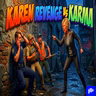 Karen  Revenge Vs Karma