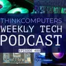 ThinkComputers Podcast #488 - ASRock Event, MSI CPU Coolers, NVIDIA N1 Laptop & More!
