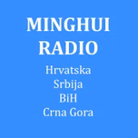 MINGHUI RADIO - Hrvatska, Srbija, BiH, Crna Gora