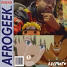 AFROGEEK #03 - PROJOTA NÃO APRENDEU NADA COM NARUTO & A MORTE DE KURAMA
