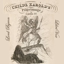 Childe Harold's Pilgrimage: Canto IV by George Gordon, Lord Byron (1788 - 1824)