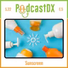 S22 Ep5: Sunscreen