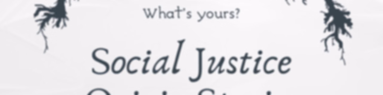 Social Justice Origin Stories