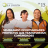 15 | Sembrando oportunidades: proyectos que transforman comunidades
