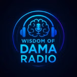 Wisdom of DAMA Radio
