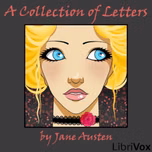 Collection of Letters (Dramatic Reading), A by Jane Austen (1775 - 1817)