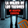 RELATO DE TERROR: LA MUJER DE LOS TACONES, DE MARTÍN CARRERA