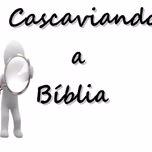 Cascaviando a Bíblia 1 : Crer ou não crer, é a questão!