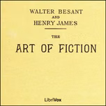Art of Fiction, The by Henry James (1843 - 1916) and Walter Besant (1836 - 1901)