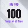 Bonus Episode - This Podcaster's Favorite 100 songs of all time!