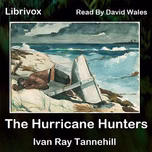Hurricane Hunters, The by Ivan Ray Tannehill (1890 - 1959)