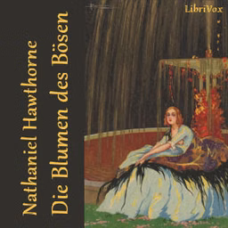 Blumen des Bösen, Die by Nathaniel Hawthorne (1804 - 1864)