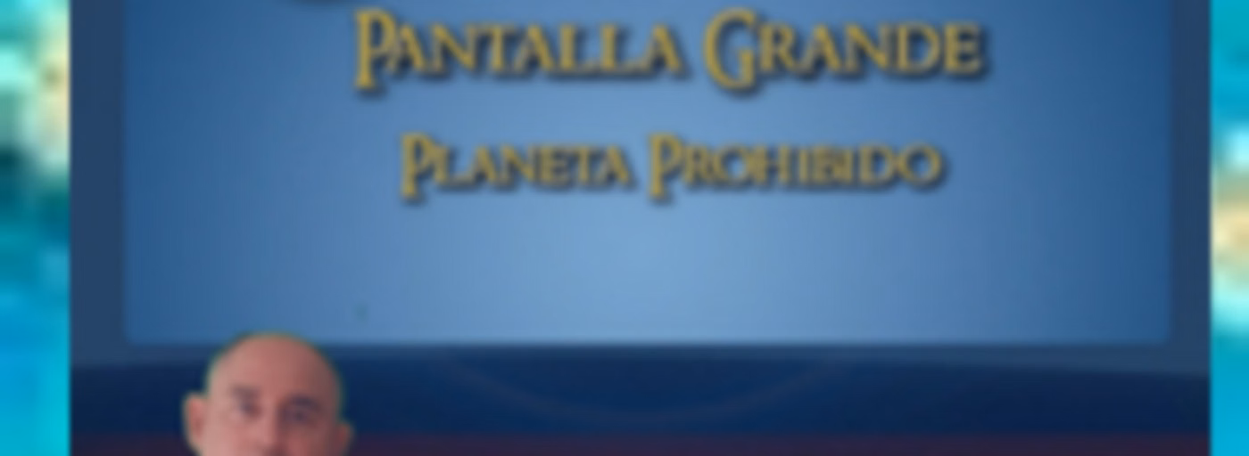 Cinemanía y pantalla grande (Planeta Prohibido).