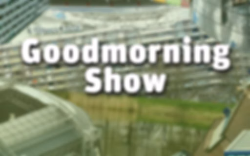 Goodmorning Show