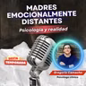 El duelo de crecer con una madre emocionalmente distante