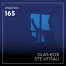 165 SŽ - Glas koji ste utišali