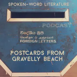 Postcards from Gravelly Beach – Global literature pod dispatches