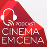 PODCAST CINEMA EM CENA 10 ANOS: Uma mensagem para agradecer e celebrar