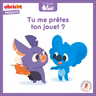 Tu me prêtes ton jouet ?