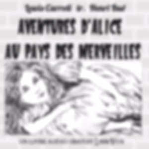 Aventures d'Alice au Pays des Merveilles by Lewis Carroll (1832 - 1898)