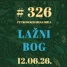 Lažni Bog | Petkom kod bogumila #326 | 12.6.2026.