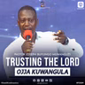Trusting The Lord (Okwesiga Katonda) - Pastor Joseph Buyungo Muwanguzi