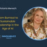 Victoria Mensch, From Burnout to Sustainable Leadership in the Age of AI - Innova.Buzz 698