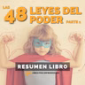 📖 Las 48 Leyes del Poder (Parte 1): las leyes que te protegen - Un Resumen de Libros para Emprendedores