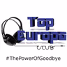 TopEuropaClub - 2025-08-07 - 842 - #ThePowerOfGoodbye