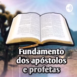 Fundamentos dos apóstolos e profetas