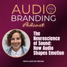 The Neuroscience of Sound: How Audio Shapes Emotion with Caitlyn Trevor
