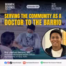 Ep135 - Serving the Community as a Doctor to the Barrio