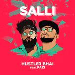 Salli - Hustler Bhai ft Pazi